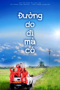 Đường Do Đi Mà Có (Đường Do Đi Mà Có) [2016]