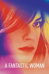 Hành Trình Vượt Nghịch Cảnh (A Fantastic Woman) [2017]