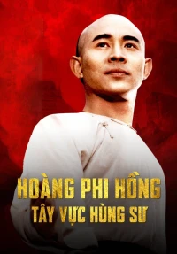 Hoàng Phi Hồng: Tây Vực Hùng Sư (Once Upon A Time In China And America) [1997]