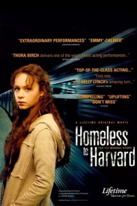 Homeless to Harvard: The Liz Murray Story - Homeless to Harvard: The Liz Murray Story (2003)