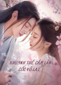 Khuynh Thế Cẩm Lân Cốc Vũ Lai (Eternal Love Rain) [2020]