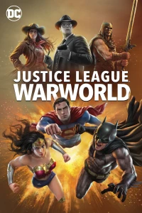 Liên Minh Công Lý: Thế Chiến (Justice League: Warworld) [2023]