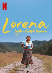 Lorena: Cô gái điền kinh (Lorena, Light-Footed Woman) [2019]