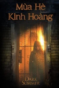 Mùa Hè Kinh Hoàng (Dark Summer) [2015]