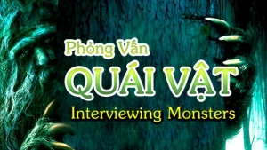 Phỏng Vấn Quái Vật