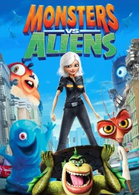 Quái Vật Ác Chiến Người Ngoài Hành Tinh (Monsters vs. Aliens) [2009]