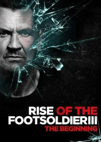 Rise of the Footsoldier 3 (Rise of the Footsoldier 3) [2017]