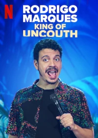 Rodrigo Marques: Vua thô lỗ (Rodrigo Marques: King of Uncouth) [2022]