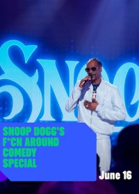 Snoop Dogg: Hài kịch đặc biệt (Snoop Dogg's F*cn Around Comedy Special) [2022]