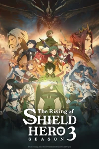 Sự Trỗi Dậy Của Khiên Hiệp Sĩ (Phần 3) (The Rising of the Shield Hero Season 3) [2023]