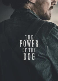 Sức Mạnh Của Loài Chó (The Power of the Dog) [2021]