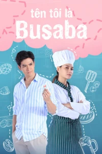 Tên Tôi Là Busaba (My Name Is Busaba ) [2020]