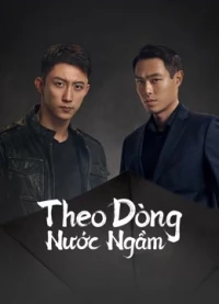 Theo Dòng Nước Ngầm (Chasing the Undercurrent) [2022]