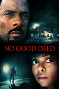 Tự Kỷ Ác Tâm (No Good Deed) [2014]