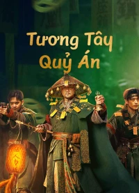 Tương Tây Quỷ Án (Strange things in Western Hunan) [2023]