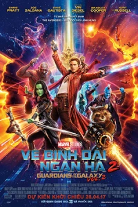 Vệ Binh Dải Ngân Hà 2 (Guardians of the Galaxy Vol. 2) [2017]