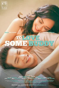 Yêu Bạn Thân (To Love Some Buddy) [2018]